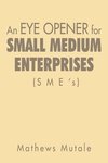 An Eye Opener for Small Medium Enterprises (Sme's)