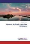 Islam's Attitude to Other Religions