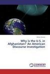 Why is the U.S. in Afghanistan? An American Discourse Investigation