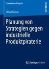 Planung von Strategien gegen industrielle Produktpiraterie