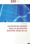 Les fonds de volatilité dans un portefeuille diversifié: étude de cas