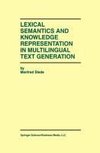Lexical Semantics and Knowledge Representation in Multilingual Text Generation