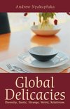 Global Delicacies