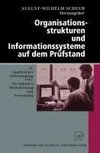 Organisationsstrukturen und Informationssysteme auf dem Prüfstand