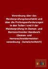 Verordnung über das Meisterprüfungsberufsbild und über die Prüfungsanforderungen in den Teilen I und II der Meisterprüfung im Damen- und Herrenschneider-Handwerk (Damen- und Herrenschneidermeisterverordnung - DaHeSchnMstrV)