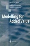 Modelling for Added Value