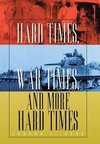 Hard Times, War Times, and More Hard Times