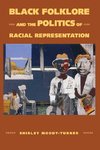 Black Folklore and the Politics of Racial Representation
