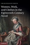 Smith, C: Women, Work, and Clothes in the Eighteenth-Century