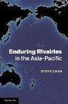 Chan, S: Enduring Rivalries in the Asia-Pacific