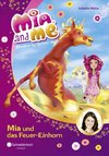 Mia and me 07: Mia und das Feuer-Einhorn
