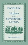 Social Life of Virginia in the Seventeenth Century