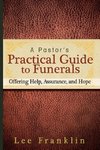A Pastor's Practical Guide to Funerals