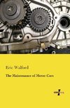 The Maintenance of Motor-Cars