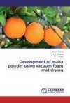 Development of malta powder using vacuum foam mat drying