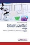 Evaluation of quality of Paediatric antimicrobial drugs