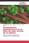 Osteomielitis estafilocócica en la tibia de rata: Acción de la leptina