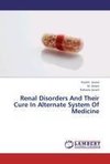 Renal Disorders And Their Cure In Alternate System Of Medicine