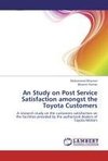 An Study on Post Service Satisfaction amongst the Toyota Customers