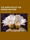 The Invention of the Sewing Machine