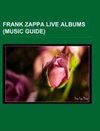 Frank Zappa live albums (Music Guide)