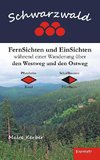 Schwarzwald - FernSichten und EinSichten während einer Wanderung über den Westweg und den Ostweg