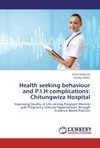 Health seeking behaviour and P.I.H complications: Chitungwiza Hospital