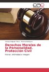 Derechos Morales de la Personalidad. Protección Civil