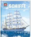 WAS IST WAS Band 25 Schiffe. Vom Einbaum zum Ozeanriesen