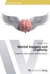 Mental Imagery and Creativity