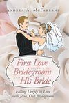 First Love Between the Bridegroom and His Bride