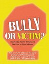 Bully or Victim