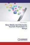 New Media And Domestic Tourism Promotion In Kenya