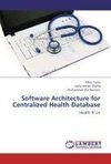 Software Architecture for Centralized Health Database
