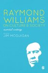 Mcguigan, J: Raymond Williams on Culture and Society