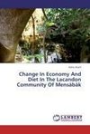 Change In Economy And Diet In The Lacandon Community Of Mensäbäk
