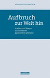 Aufbruch zur Welt hin