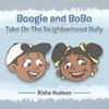 Boogie and Bobo Take on the Neighborhood Bully