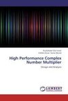 High Performance Complex Number Multiplier
