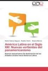 América Latina en el Siglo XXI: Nuevas vertientes del panamericanismo