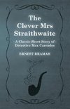 CLEVER MRS STRAITHWAITE (A CLA