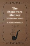 The Stoneware Monkey (A Dr Thorndyke Mystery)