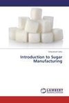 Introduction to Sugar Manufacturing