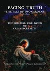 Facing Truth - The Tale of Two Gardens