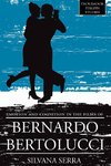 Serra, S: Emotion and Cognition in the Films of Bernardo Ber