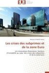 Les crises des subprimes et de la zone Euro
