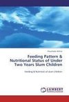 Feeding Pattern & Nutritional Status of Under Two Years Slum Children