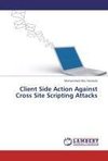 Client Side Action Against Cross Site Scripting Attacks