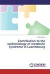 Contribution to the epidemiology of metabolic syndrome in Luxembourg