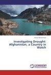 Investigating Drought: Afghanistan, a Country in Watch